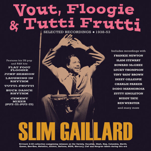 Slim Gaillard Quartette – Vout, Floogie & Tutti Frutti: Selected Recordings 1938-53 (2024)