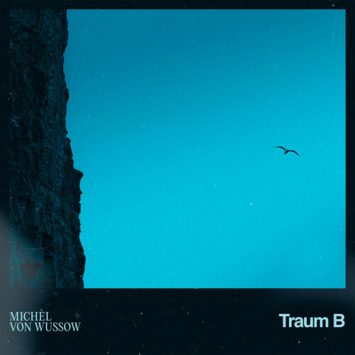 Michèl von Wussow – Traum B (2024)