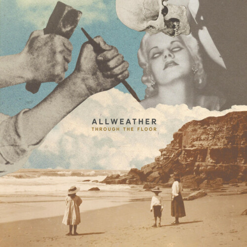 Allweather - Through The Floor (2019) Download