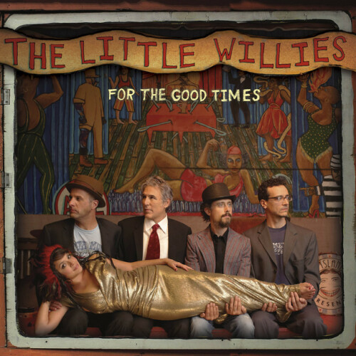 The Little Willies – For The Good Times (2012)