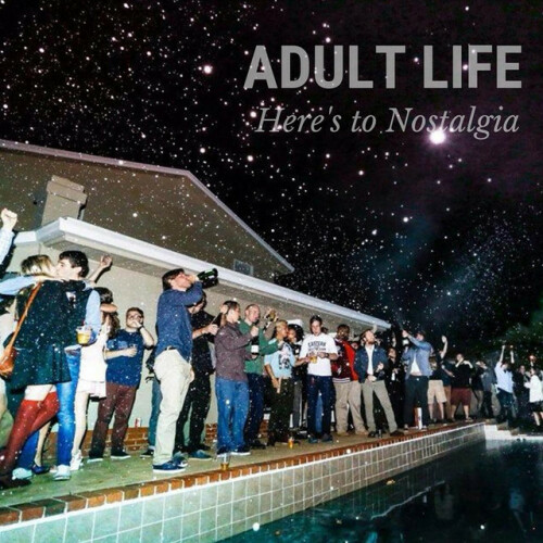 Adult Life – Here’s To Nostalgia (2019)