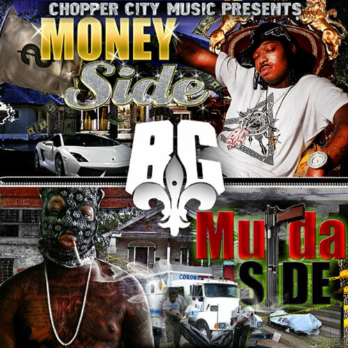 BG – Chopper City Music Presents: Money Side Murda Side (2010)