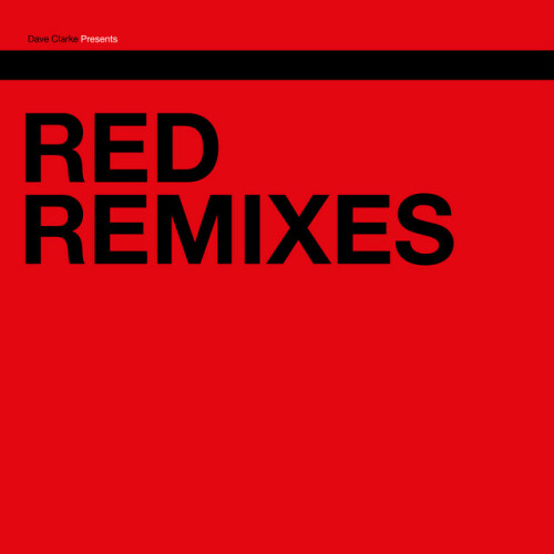 Dave Clarke - Red Remixes (2024) Download