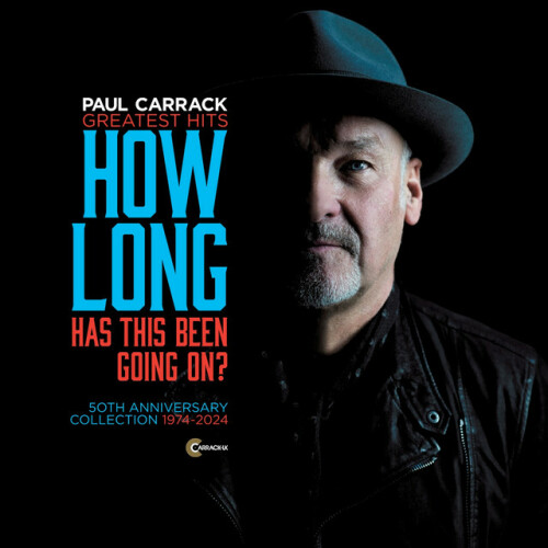 Paul Carrack - How Long Has This Been Going On (Greatest Hits 50th Anniversary Collection 1974-2024) (2024) Download