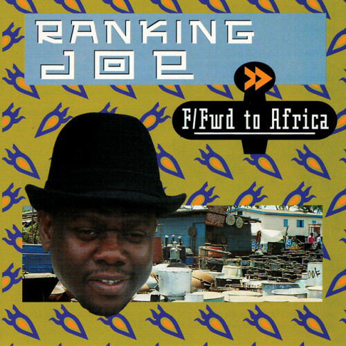 Ranking Joe – Fast Forward To Africa (1996)