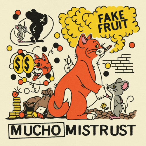 Fake Fruit - Mucho Mistrust (2024) Download