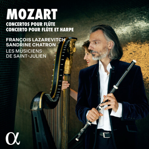 François Lazarevitch – Mozart: Concertos pour flûte & Concerto pour flûte et harpe (2024)