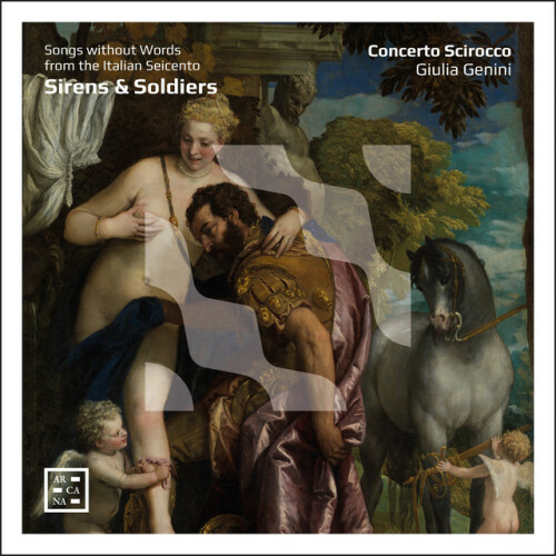 Concerto Scirocco - Sirens & Soldiers. Songs without Words from the Italian Seicento (2024) Download