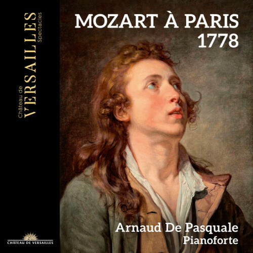 Arnaud De Pasquale – Mozart à Paris 1778 (2024)