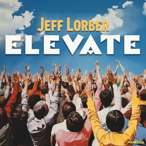 Jeff Lorber - Elevate (2024) Download