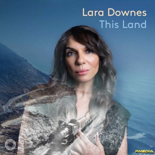 Lara Downes – This Land (2024)