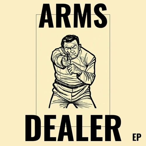 Arms Dealer – Arms Dealer EP (2024)