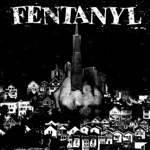 Fentanyl – Or So I Thought / Blind / Detached (2024)