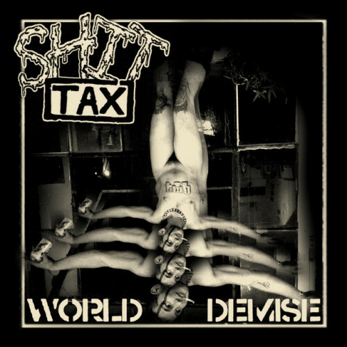 Shit Tax - World Demise (2023) Download