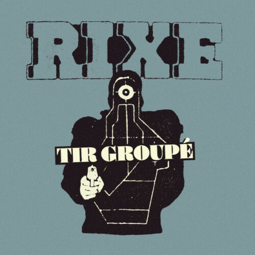 Rixe – Tir Groupe (2024)