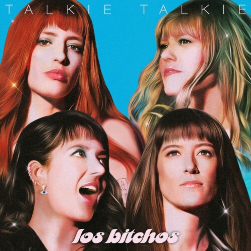 Los Bitchos - Talkie Talkie (2024) Download