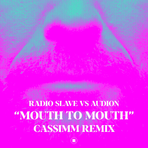 Radio Slave vs Audion – Mouth To Mouth (CASSIMM Remix) (2024)