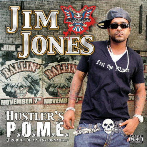 Jim Jones – Hustler’s P.O.M.E. (Product Of My Environment) (2007)