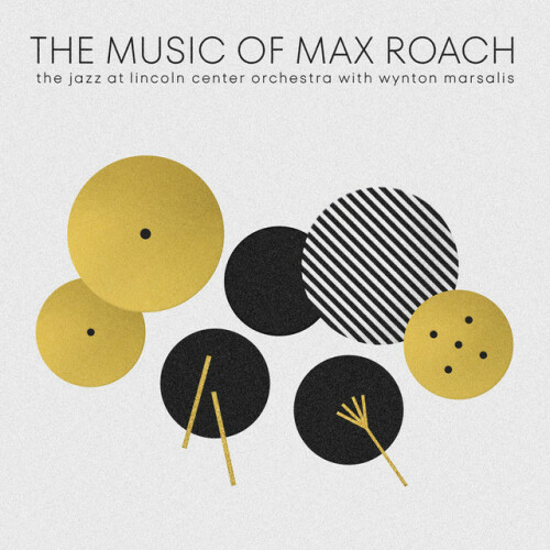 Jazz At Lincoln Center Orchestra – The Music Of Max Roach (2024)