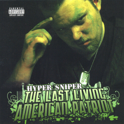 Hyper Sniper - The Last Living American Patriot (2008) Download