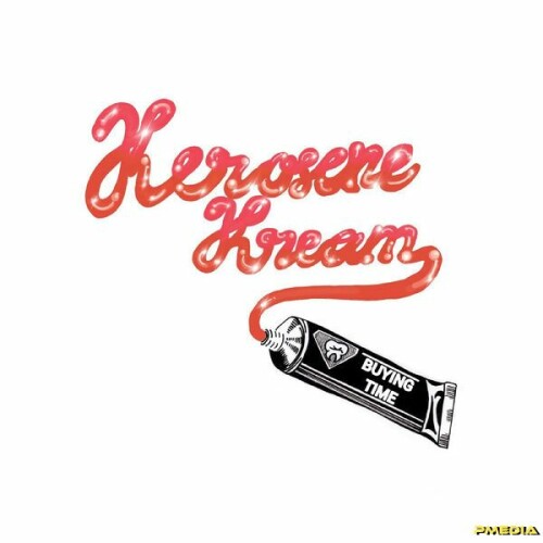 Kerosene Kream – Buying Time (2024)