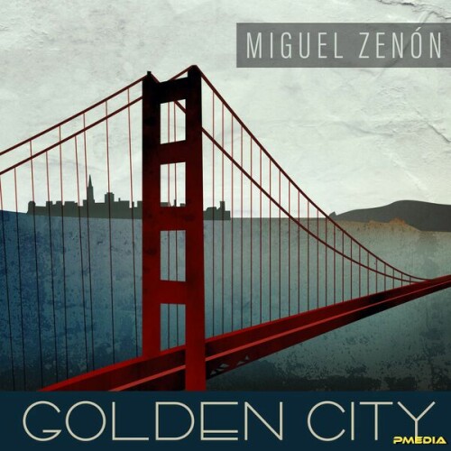 Miguel Zenón – Golden City (2024)