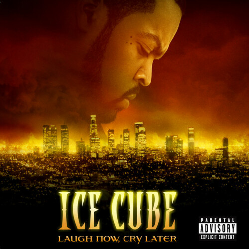 Ice Cube - Laugh Now, Cry Later (2006) Download