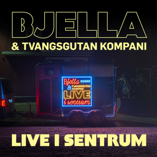 Stein Torleif Bjella - Bjella & Tvangsgutan kompani – Live i sentrum (2024) Download