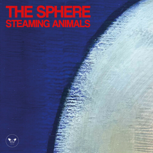 Steaming Animals - The Sphere (2024) [24Bit-44.1kHz] FLAC [PMEDIA] ⭐️ Download