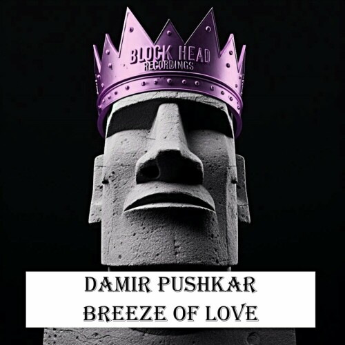 Damir Pushkar - Breeze Of Love (Original Mix) (2024) Download