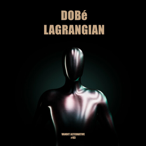 Dobe-Lagrangian-(VANALT93)-SINGLE-16BIT-WEB-FLAC-2024-AFO Download