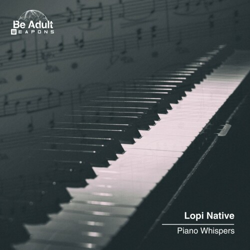 Lopi Native-Piano Whispers-(BAW111)-24BIT-WEB-FLAC-2024-AFO