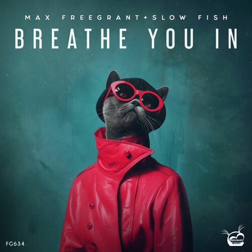 Max Freegrant & Slow Fish – Breathe You In (2024)