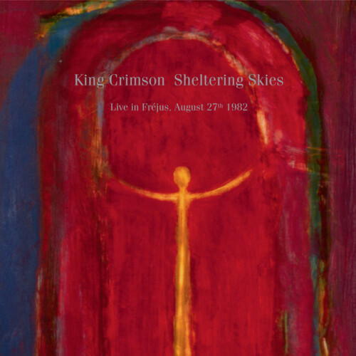 King Crimson - Sheltering Skies (Live In Fréjus, August 27th 1982) (2024) Download