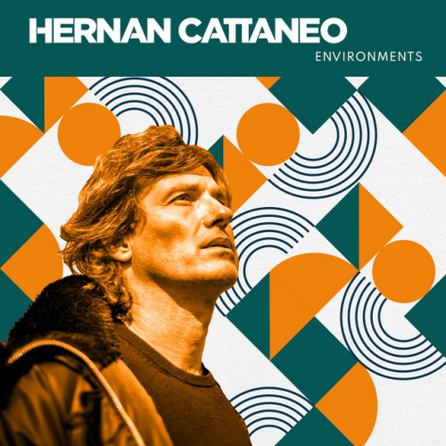 Hernan Cattaneo – Environments (2024)