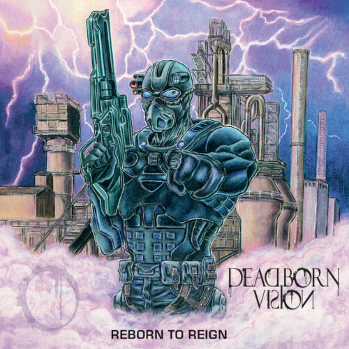 Dead Born Vision – Reborn to Reign (2022)