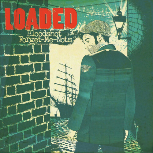 Loaded – Bloodshot Forget-Me-Nots (2011)