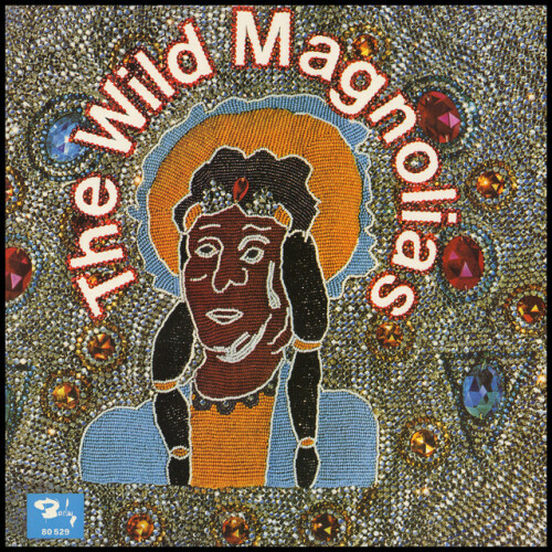 The Wild Magnolias – The Wild Magnolias (2024)