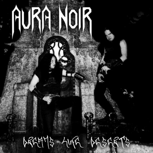 Aura Noir – Dreams Like Deserts (2012)