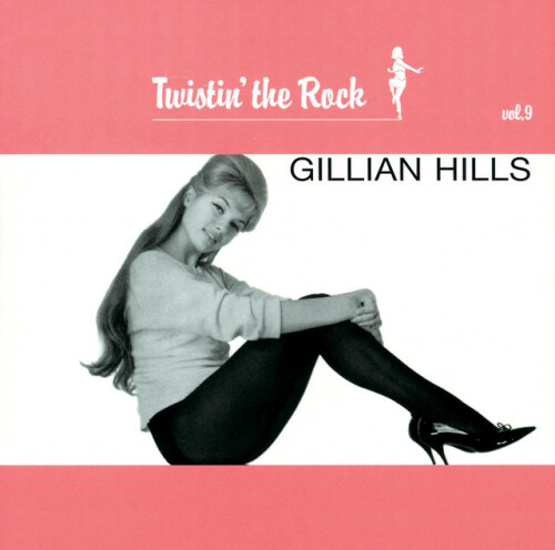 Gillian Hills - Twistin' The Rock, Vol. 9 (2002) Download