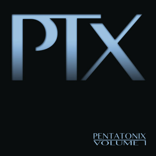 Pentatonix – PTX, Vol. 1 (2014)