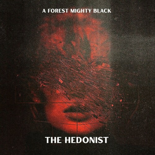 A Forest Mighty Black - The Hedonist (2024) Download