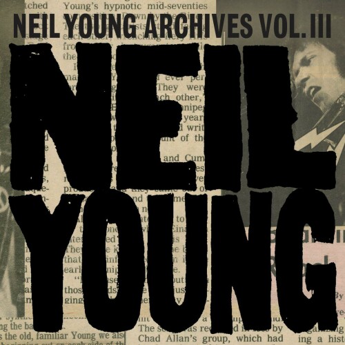 Neil Young, Devo - Neil Young Archives Vol. III Takes (2024) Download