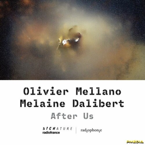 Olivier Mellano – After Us (2024) [16Bit-44.1kHz] FLAC [PMEDIA] ⭐️