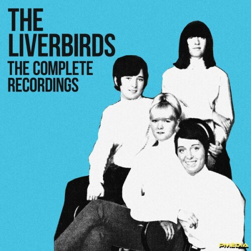 The Liverbirds – Complete Recordings (2024)