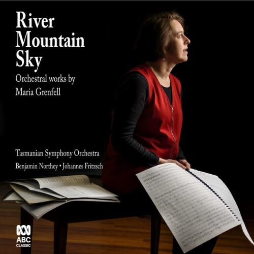 Tasmanian Symphony Orchestra – River Mountain Sky: Orchestral works by Maria Grenfell (2024)