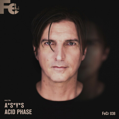 ASYS-Acid Phase (Original Mix)-(FECR038)-SINGLE-24BIT-WEB-FLAC-2024-AOVF Download