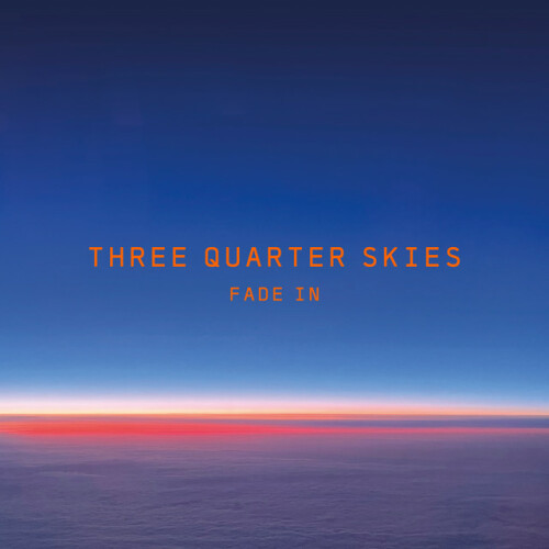 Three Quarter Skies - Fade In (2024) Download