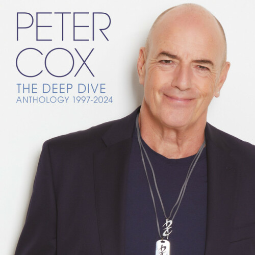 Peter Cox – The Deep Dive Anthology 1997-2024 (2024)