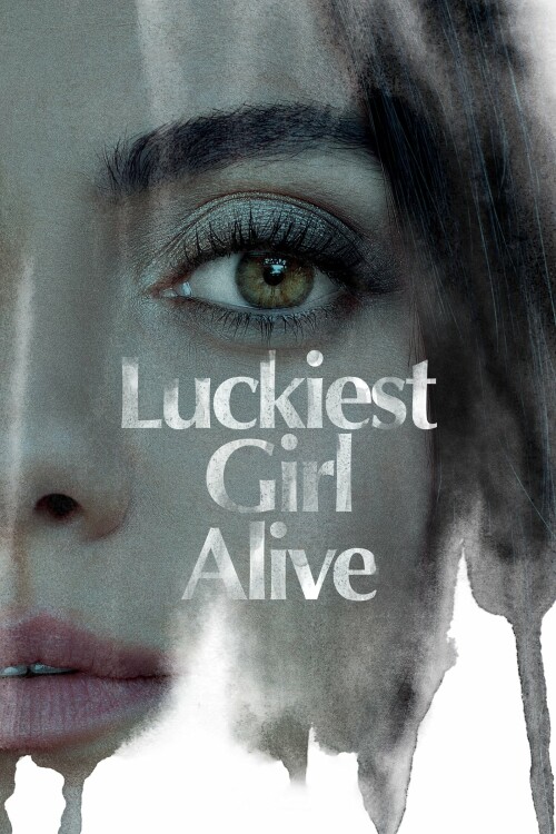 Luckiest Girl Alive 2022 2160p NF WEB-DL DDP5 1 Atmos H 265-XEBEC Download